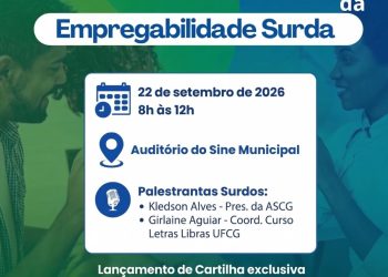 Prefeitura de Campina Grande promove 2ª Jornada da Empregabilidade Surda com foco em inclusão e acesso ao trabalho